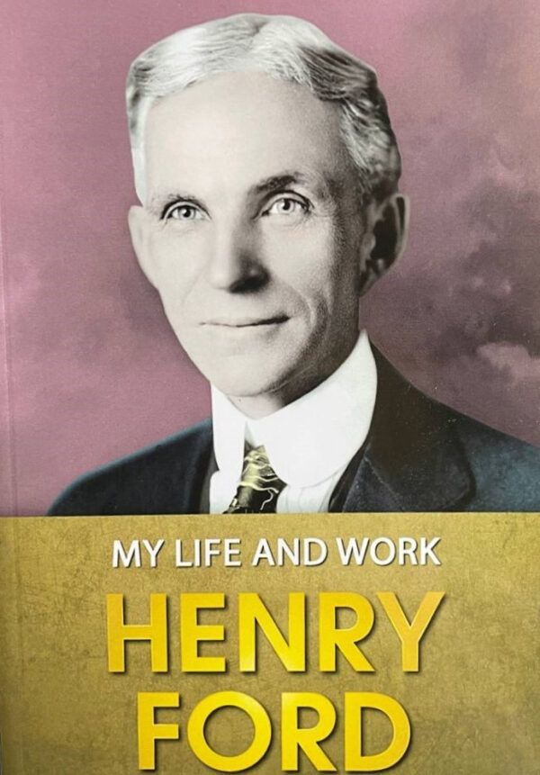 Книга “My Life and Work / Моє життя та робота” – Henry Ford / Генрі Форд (Англійською мовою)